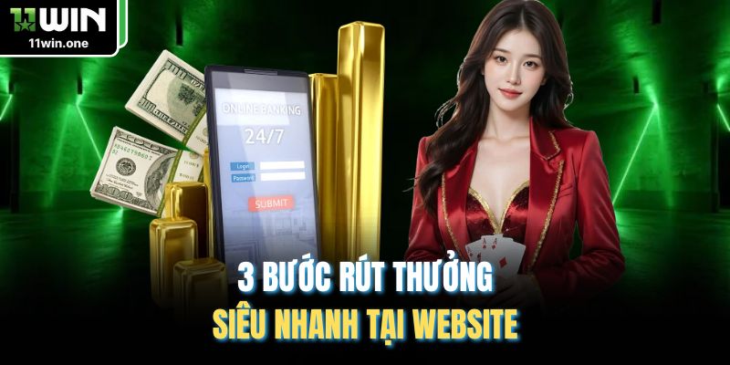 3 bước rút thưởng siêu nhanh tại website