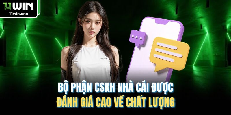 Bộ phận CSKH nhà cái được đánh giá cao về chất lượng