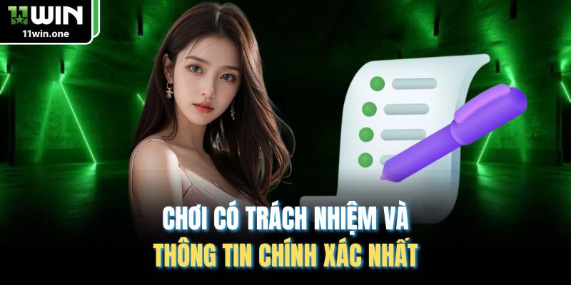 Chơi có trách nhiệm và thông tin chính xác nhất