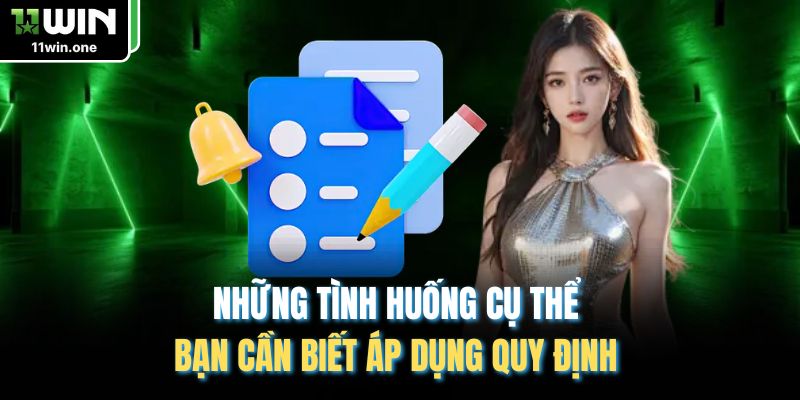 Những tình huống cụ thể bạn cần biết áp dụng quy định 
