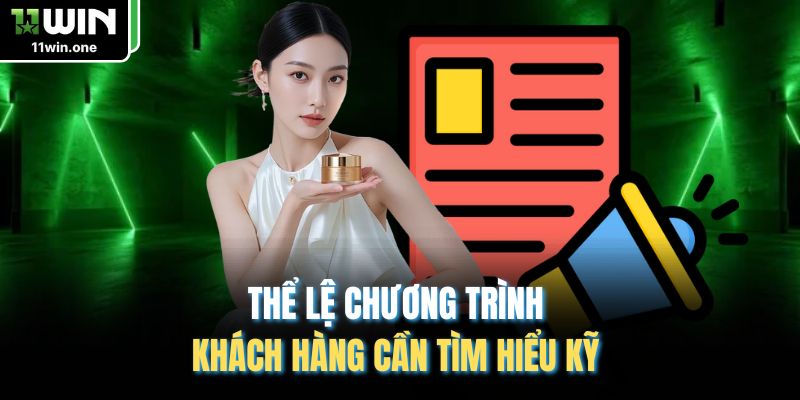 Thể lệ chương trình khách hàng cần tìm hiểu kỹ